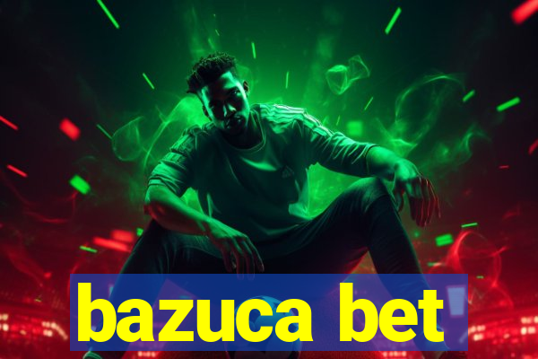 bazuca bet